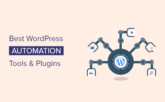 12 Best WordPress Automation Tools and Plugins Compared (2021)