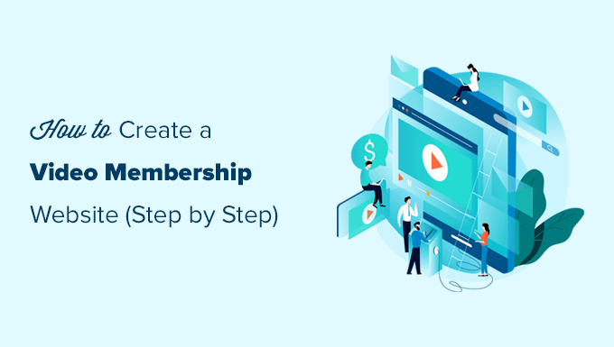 How to Create a Video Membership Site in WordPress
