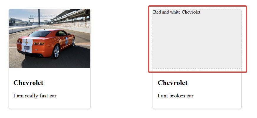 Two card elements, both with a large image, a title, and a description. The card on the left has a red Chevrolet Camaro image. The card on the right shows alt text that says Red and white Chevrolet inside of a gray placeholder area. That area is highlighted with a red border.